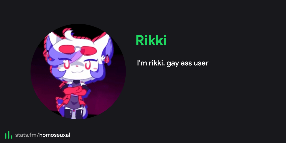 Rikki S Stats Streams And More Stats Fm