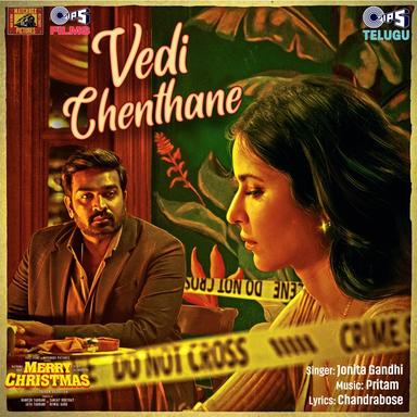 Vedi Chenthane (From "Merry Christmas") [Telugu]