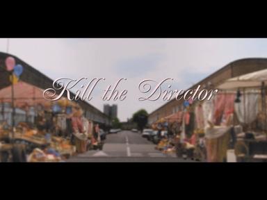 Kill the Director