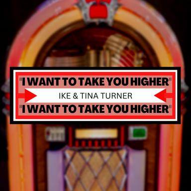 I Want to Take You Higher