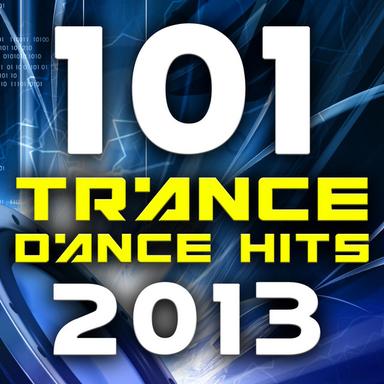 101 Trance Dance Hits 2013