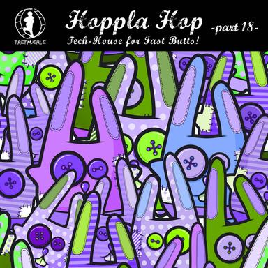 Hoppla Hop, Vol. 18 - Tech House for Fast Butts!