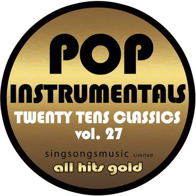 Pop Instrumentals: Twenty Tens Classics, Vol. 27