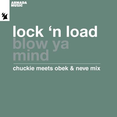 Blow Ya Mind - Chuckie meets Obek & Neve Extended Remix