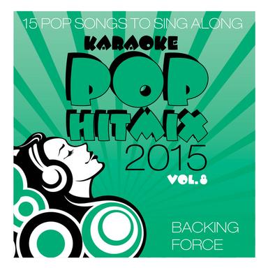 Karaoke Pop Hit Mix - 2015 - Vol. 8