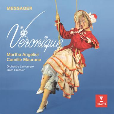 Messager: Véronique, Act 1: Chœur. "Quelle fraîcheur délicieuse !" - Couplets. "Le bel état que celui de fleuriste" (Chœur, Coquenard, Agathe)