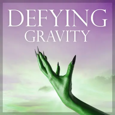 Defying Gravity