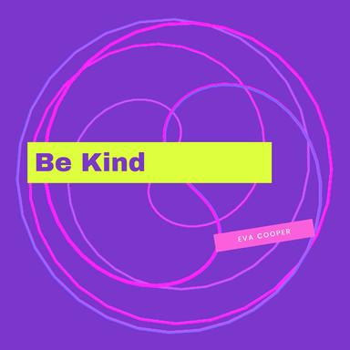 Be Kind