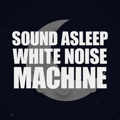 Sound Asleep: White Noise Machine