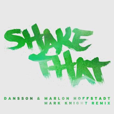Shake That - Mark Knight Remix