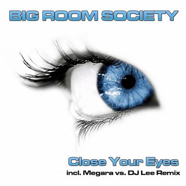 Close Your Eyes - Original Club Mix