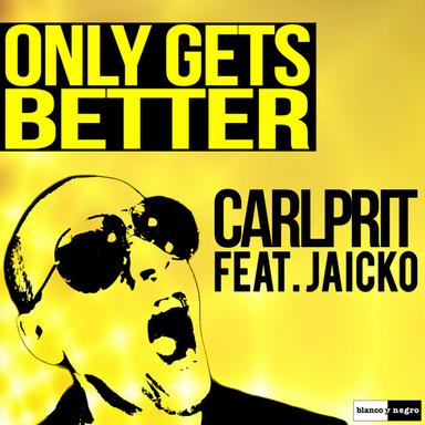 Only Gets Better - Radio Edit