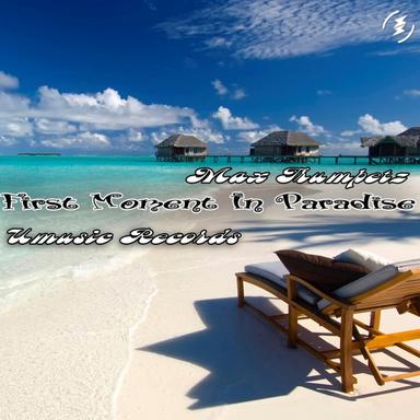First Moment In Paradise - Original Mix