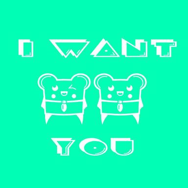 I Want You - Original Mix