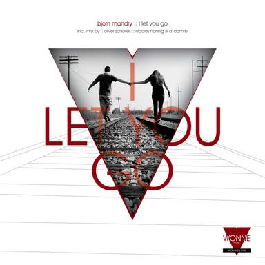 I Let You Go - Nicolas Hannig & A dam B Remix