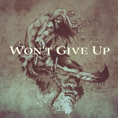 Won’t Give Up