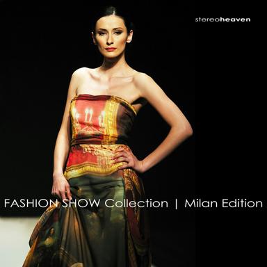 Stereoheaven Pres. Fashion Show Collection: Milan Edition
