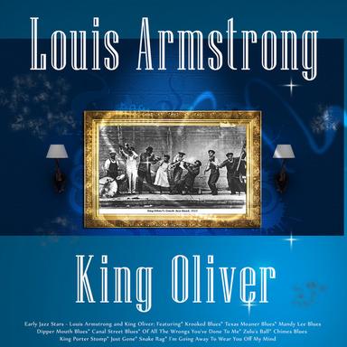 Early Jazz Stars - Louis Armstrong and King Oliver (Digitally Remastered)