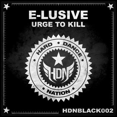 Urge to Kill - Original Mix