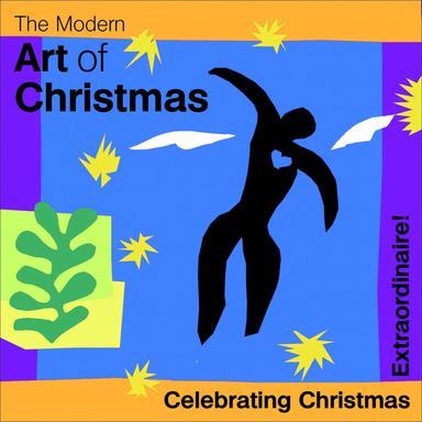 Modern Art of Christmas: Celebrating Christmas Extraordinaire!