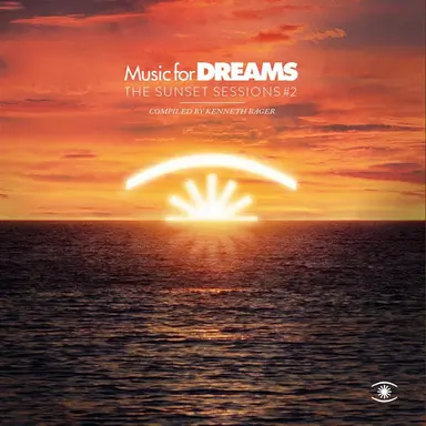 Music For Dreams: The Sunset Sessions, Vol. 2