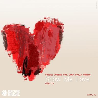 Show Me Love Pt. 1 - Federico D'alessio Vocal Mix