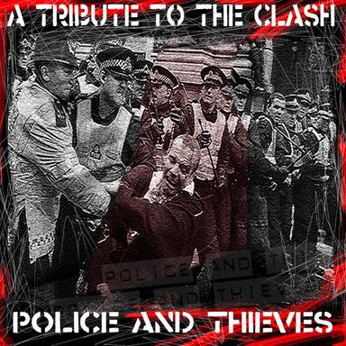Police and Thieves: Tribute to The Clash