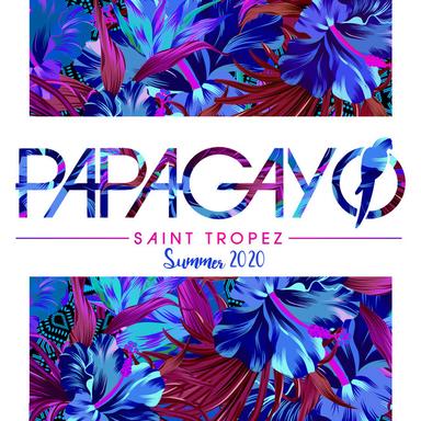 Papagayo - Saint Tropez Summer 2020