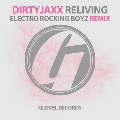Reliving - Electro Rocking Boyz Remix