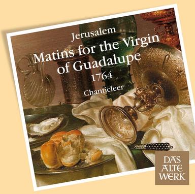 Sumaya : Matins for the Virgin of Guadalupe : Recesional - Angélicas milicias