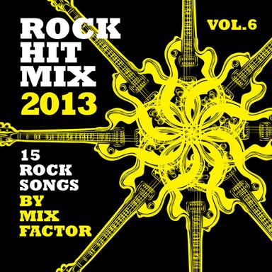 Rock Hit Mix - 2013 - Vol. 6
