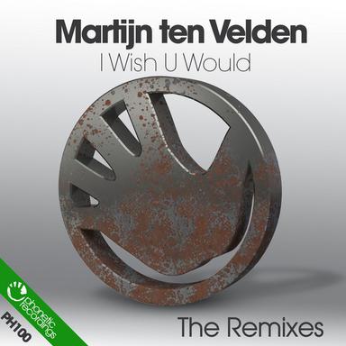 I Wish U Would - Martijn Ten Velden's Club Mix Revisited