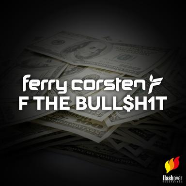 F the Bull$h1t - Original Mix