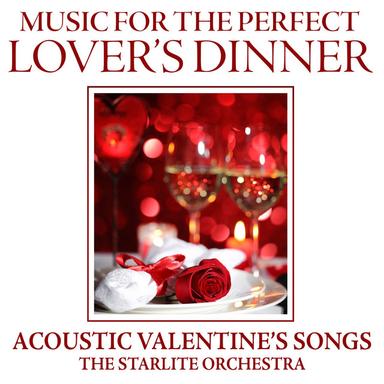 Acoustic Valentine's Songs-Music for the Perfect Lovers Dinner