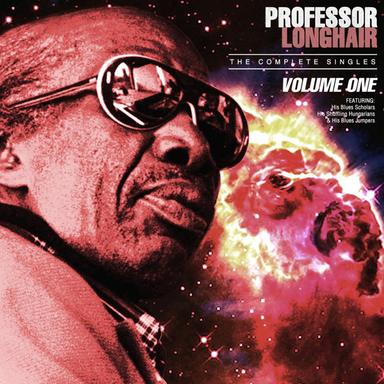 Professor Longhair - The Complete Singles, Vol 1