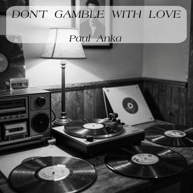 Don’t Gamble With Love