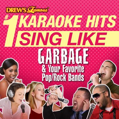 Drew's Famous #1 Karaoke Hits: Sing Like Garbage & Your Favorite Pop/Rock Bands