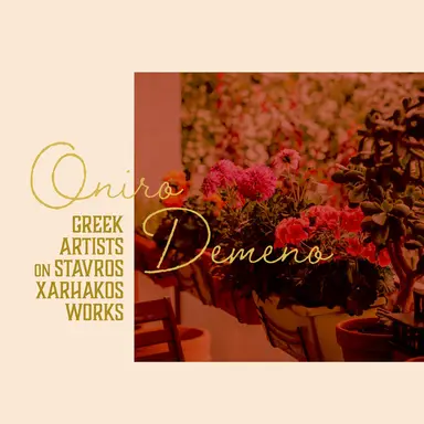 Oniro Demeno: Greek artists on Stavros Xarhakos works