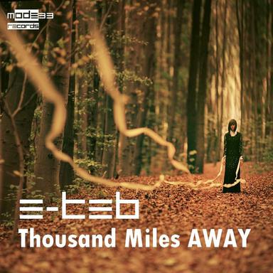 Thousand Miles Away
