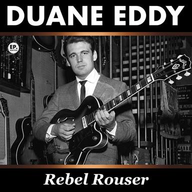 Rebel Rouser - Remastered