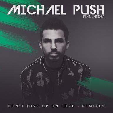 Don't Give up on Love - UK Remix