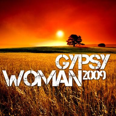 Gypsy Woman 2009 - Radio Edit