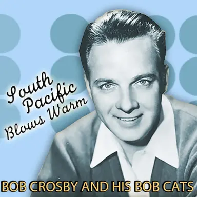 South Pacific Blows Warm