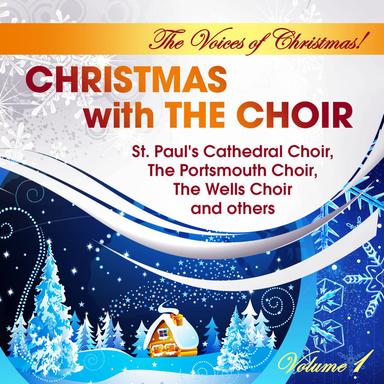 The Voices of Christmas! Christmas with the Choir, Vol. 1