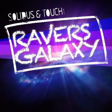 Ravers' Galaxy - Original Edit