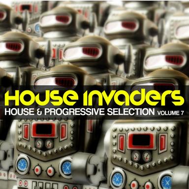 House Invaders (House & Progressive Selection, Vol. 7)