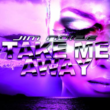 Take Me Away - Extended Mix