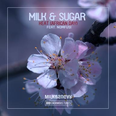 Heat (African Day) - Milk & Sugar African Heat Radio Mix