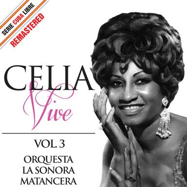 Serie Cuba Libre: Celia Vive, Vol. 3 (Remastered)