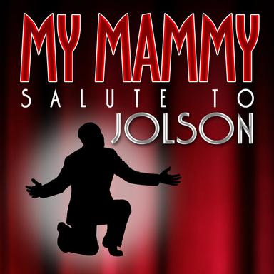 My Mammy - Salute to Jolson